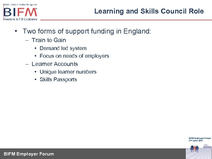 Learning and Skills Council Role • Two forms of support funding in England: –