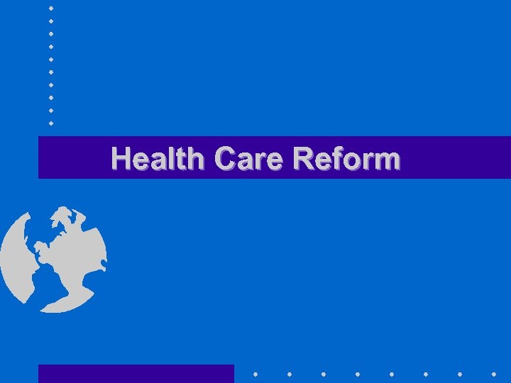 Health Care Reform 