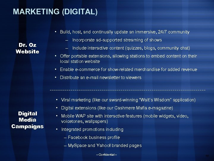 MARKETING (DIGITAL) • Build, host, and continually update an immersive, 24/7 community Dr. Oz