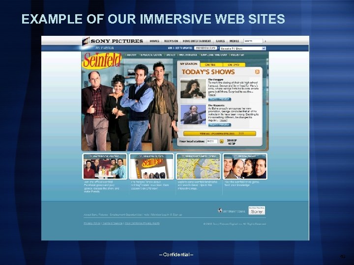 EXAMPLE OF OUR IMMERSIVE WEB SITES – Confidential – 49 