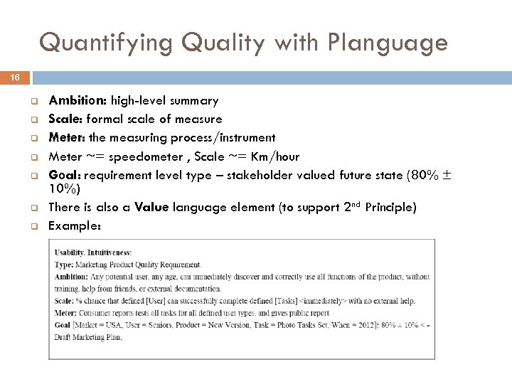 Quantifying Quality with Planguage 16 q q q q Ambition: high-level summary Scale: formal