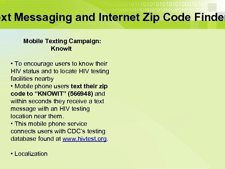 ext Messaging and Internet Zip Code Finder Mobile Texting Campaign: Know. It • To