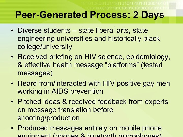 Peer-Generated Process: 2 Days • Diverse students – state liberal arts, state engineering universities