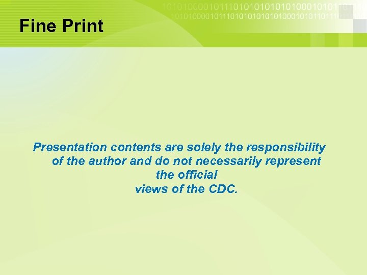 Fine Print Presentation contents are solely the responsibility of the author and do not