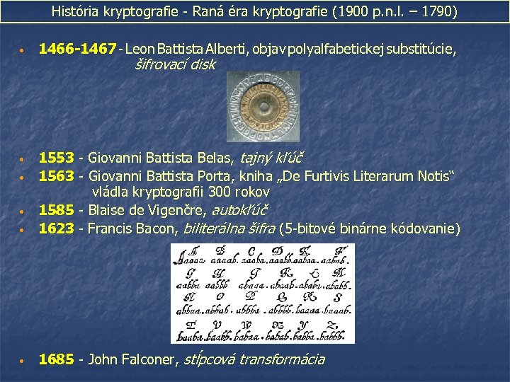 História kryptografie - Raná éra kryptografie (1900 p. n. l. – 1790) • 1466
