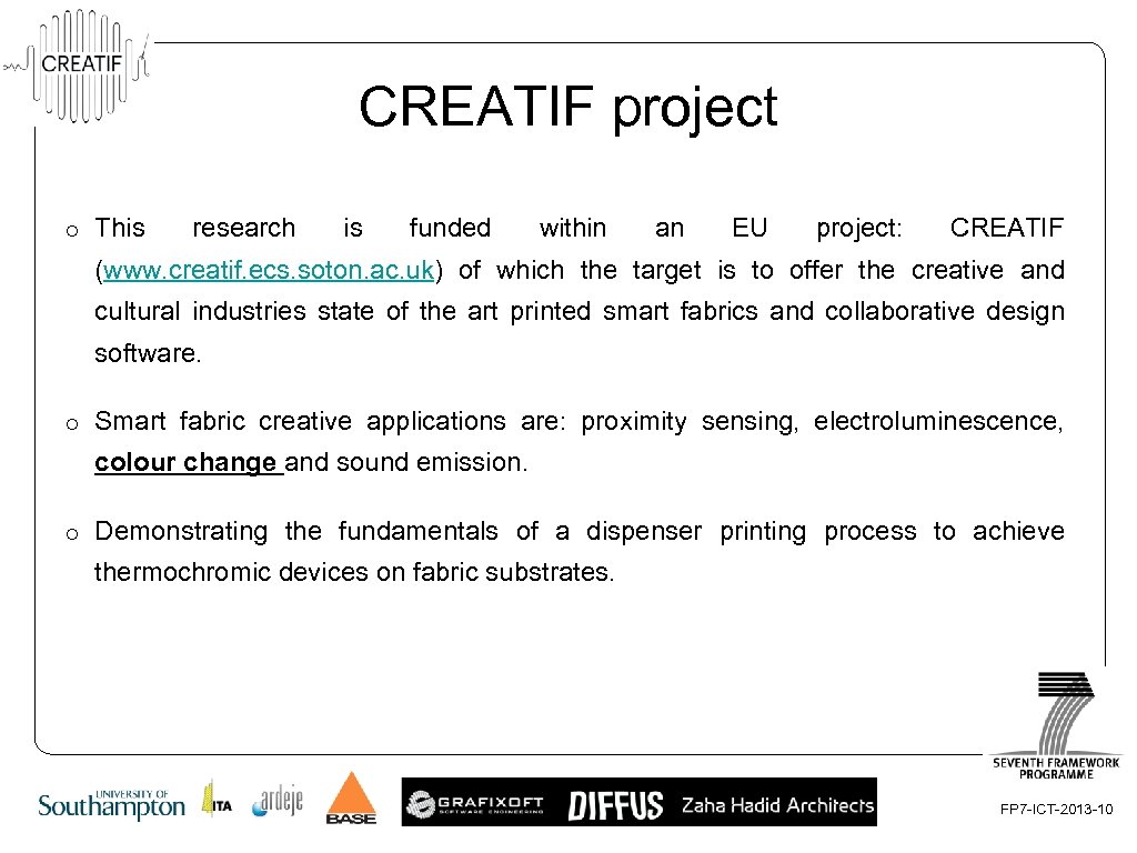 CREATIF project o This research is funded within an EU project: CREATIF (www. creatif.