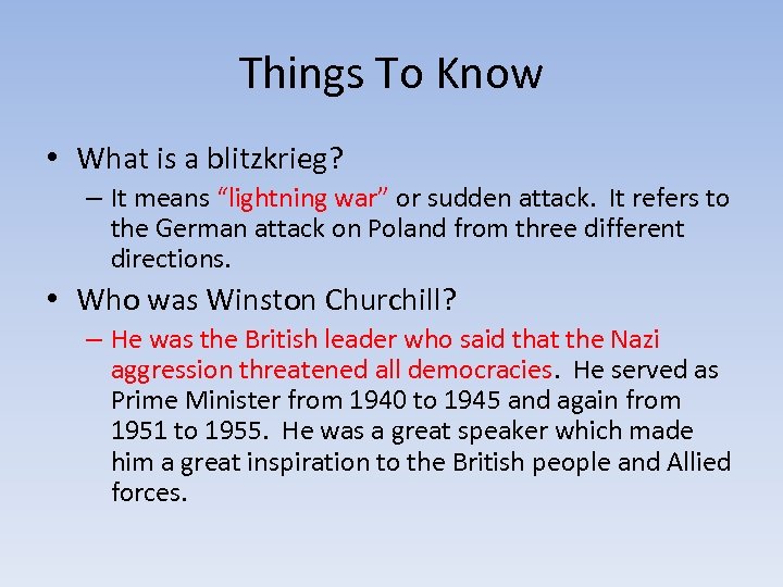 Things To Know • What is a blitzkrieg? – It means “lightning war” or