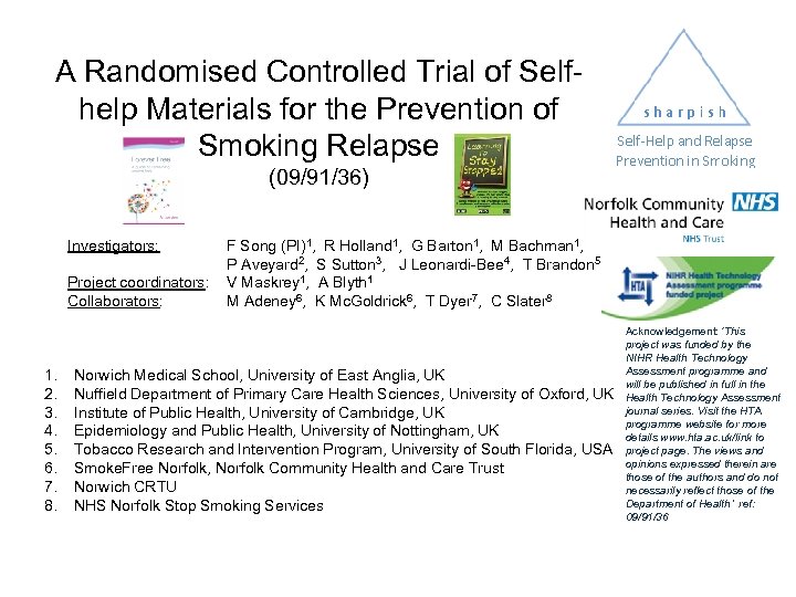 A Randomised Controlled Trial of Selfhelp Materials for the Prevention of Smoking Relapse (09/91/36)