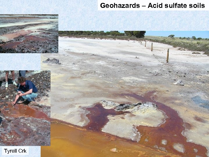 Geohazards – Acid sulfate soils Tyrell Crk 