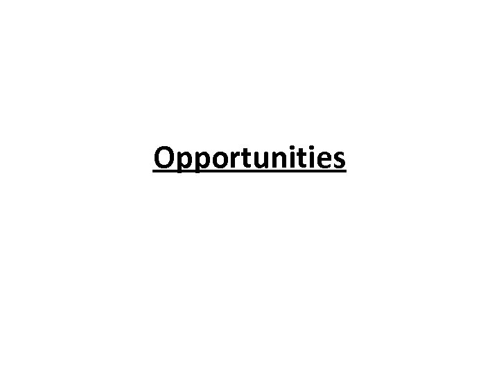 Opportunities 