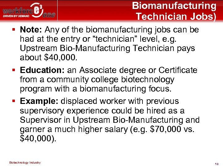 Biomanufacturing Technician Jobs) § Note: Any of the biomanufacturing jobs can be had at