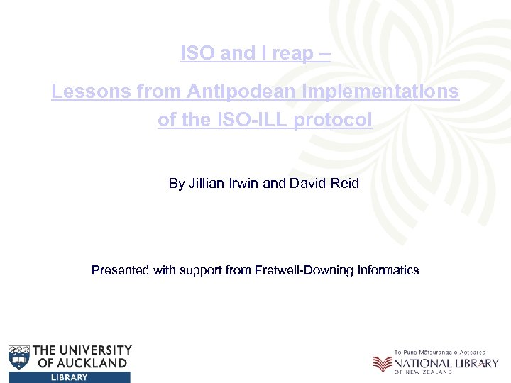 ISO and I reap – Lessons from Antipodean implementations of the ISO-ILL protocol By