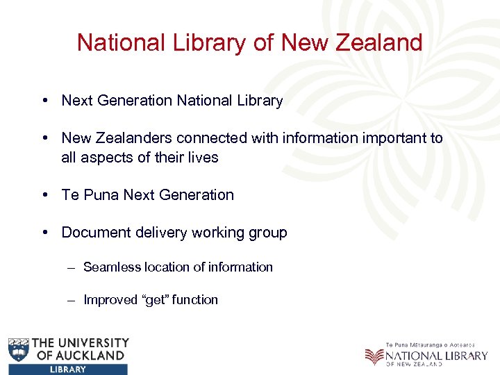 National Library of New Zealand • Next Generation National Library • New Zealanders connected