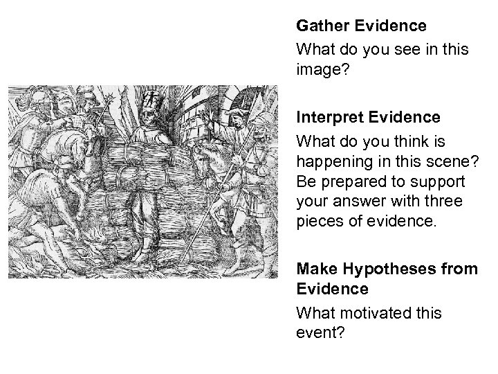 Gather Evidence What do you see in this image? Interpret Evidence What do you