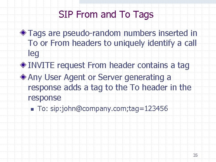 SIP From and To Tags are pseudo-random numbers inserted in To or From headers