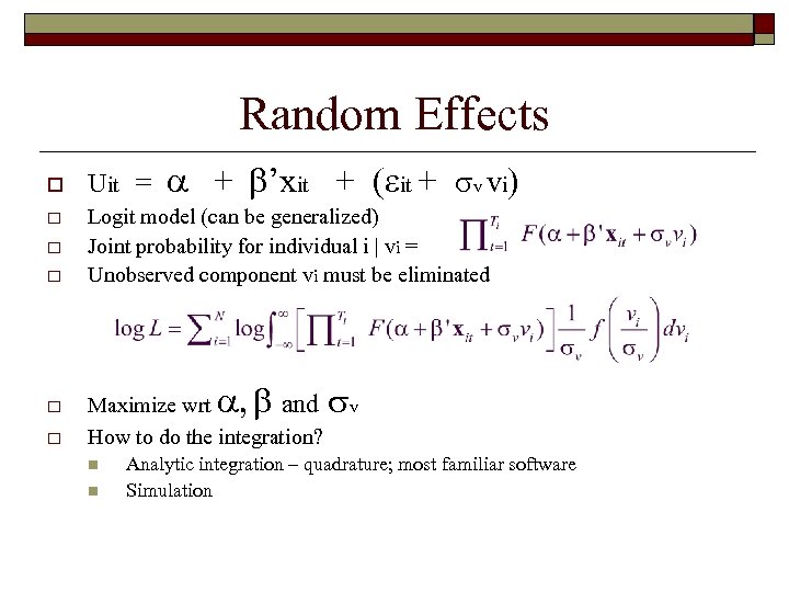 Random Effects o o o Uit = + ’xit + ( it + v