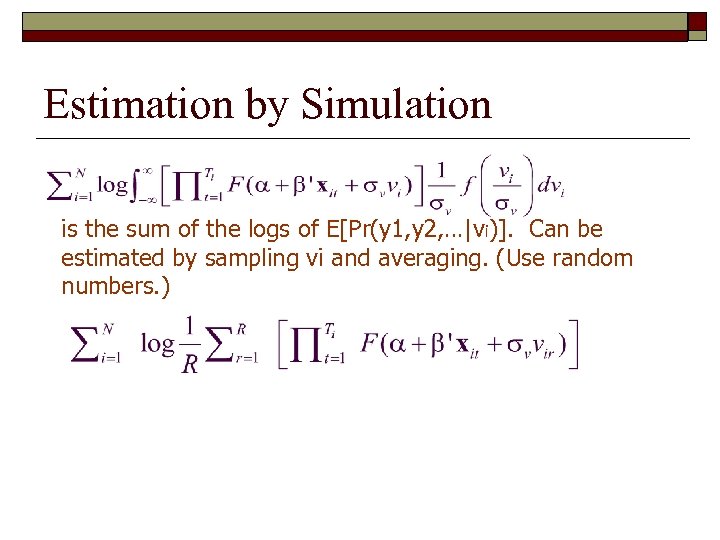 Estimation by Simulation is the sum of the logs of E[Pr(y 1, y 2,