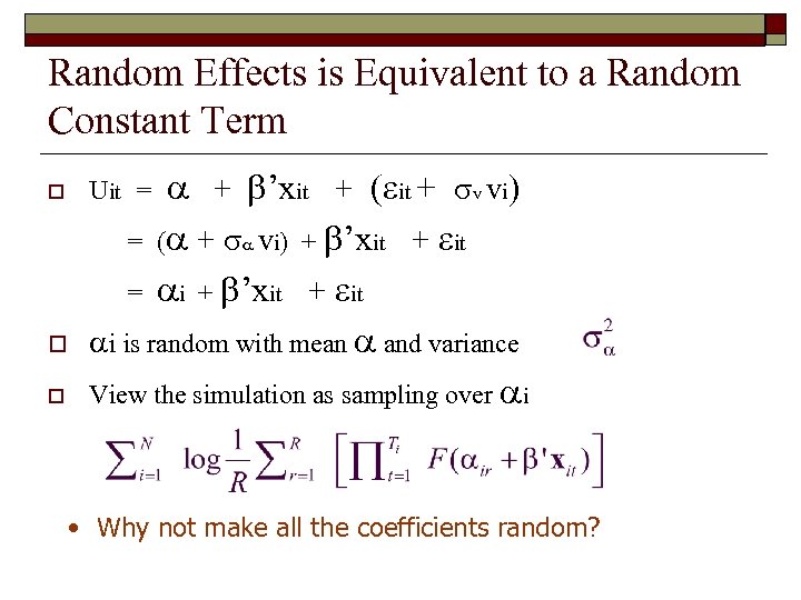 Random Effects is Equivalent to a Random Constant Term o o o + ’xit