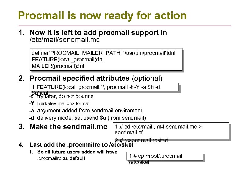 Procmail is now ready for action 1. Now it is left to add procmail