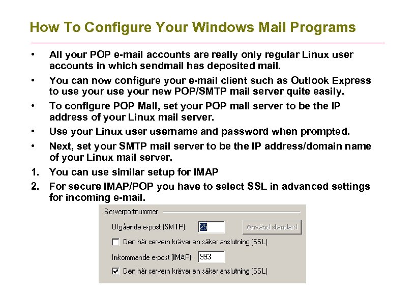 How To Configure Your Windows Mail Programs • All your POP e-mail accounts are