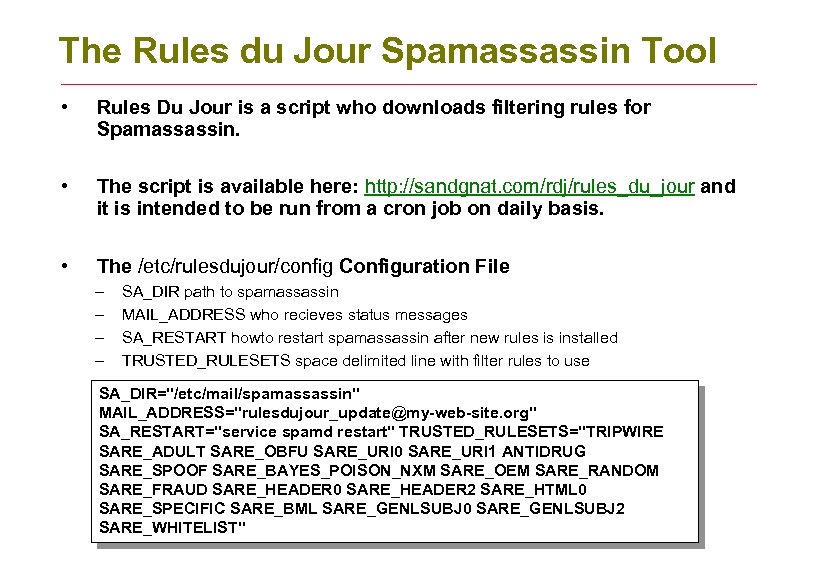 The Rules du Jour Spamassassin Tool • Rules Du Jour is a script who