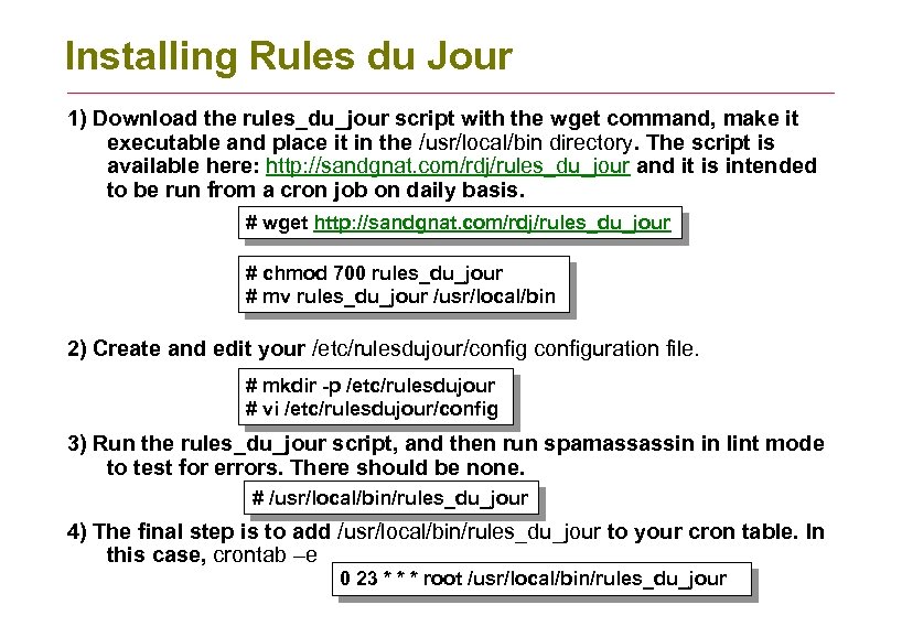 Installing Rules du Jour 1) Download the rules_du_jour script with the wget command, make