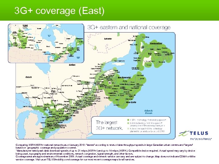 3 G+ coverage (East) Comparing HSPA/HSPA+ national networks as of January 2010: “fastest” according