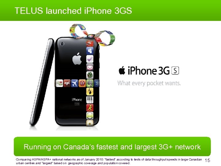 TELUS launched i. Phone 3 GS Running on Canada’s fastest and largest 3 G+