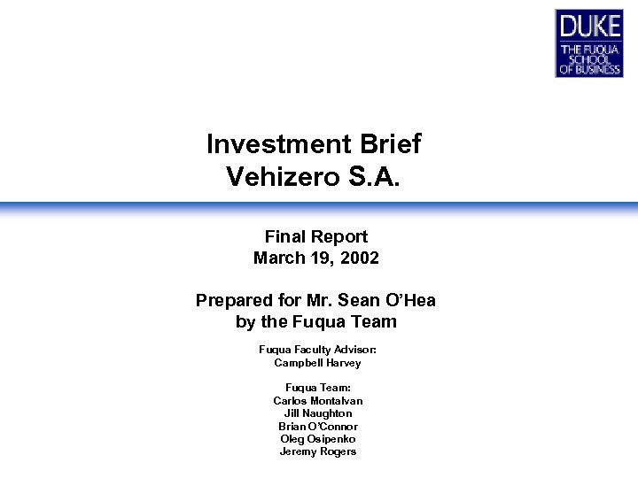 Investment Brief Vehizero S. A. Final Report March 19, 2002 Prepared for Mr. Sean