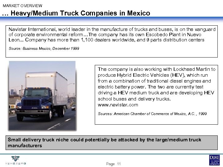 MARKET OVERVIEW … Heavy/Medium Truck Companies in Mexico Navistar International, world leader in the