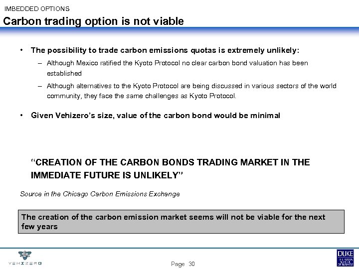 IMBEDDED OPTIONS Carbon trading option is not viable • The possibility to trade carbon