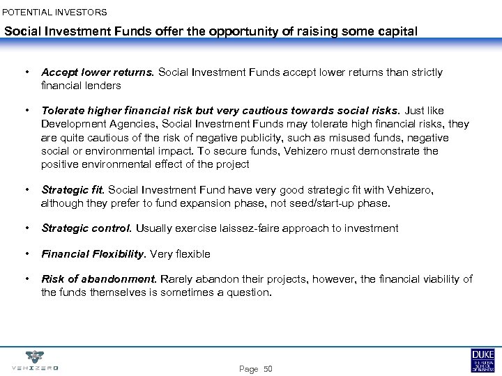 POTENTIAL INVESTORS Social Investment Funds offer the opportunity of raising some capital • Accept