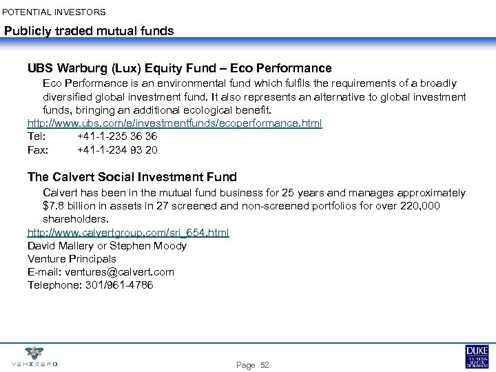 POTENTIAL INVESTORS Publicly traded mutual funds UBS Warburg (Lux) Equity Fund – Eco Performance