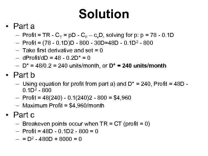 Solution • Part a – – – Profit = TR - CT = p.