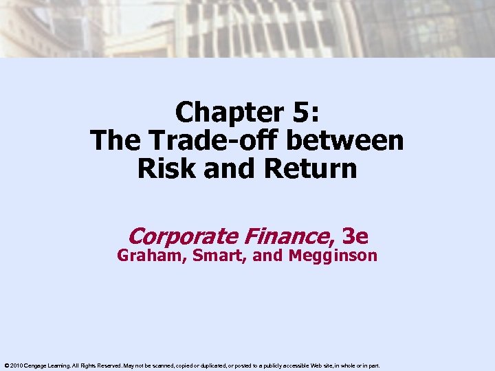 Chapter 5: The Trade-off between Risk and Return Corporate Finance, 3 e Graham, Smart,