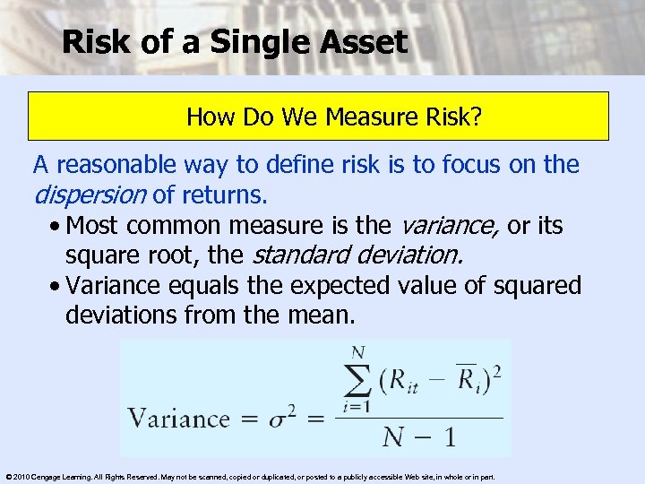 Risk of a Single Asset How Do We Measure Risk? A reasonable way to