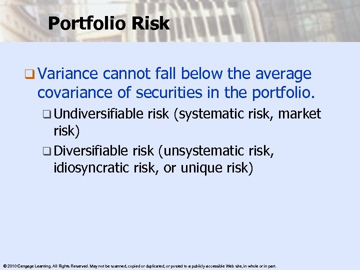 Portfolio Risk q Variance cannot fall below the average covariance of securities in the