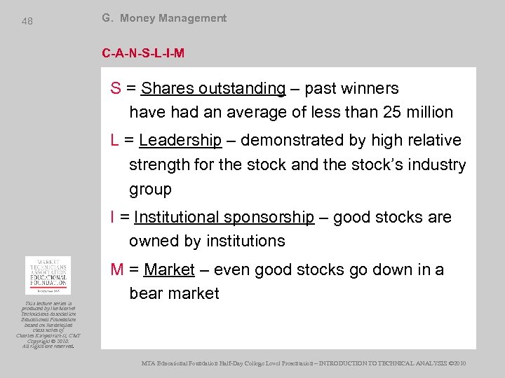 48 G. Money Management C-A-N-S-L-I-M S = Shares outstanding – past winners have had