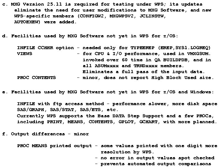 c. MXG Version 25. 11 is required for testing under WPS; its updates eliminate