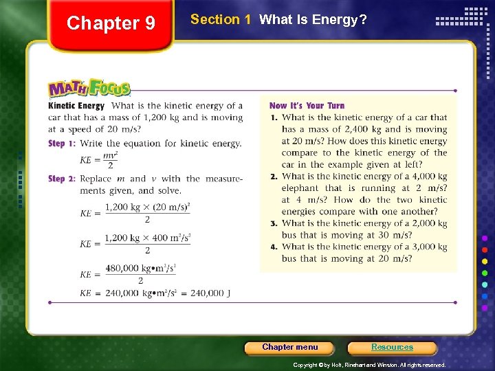 Chapter 9 Section 1 What Is Energy? Chapter menu Resources Copyright © by Holt,