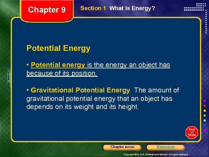 Chapter 9 Section 1 What Is Energy? Potential Energy • Potential energy is the