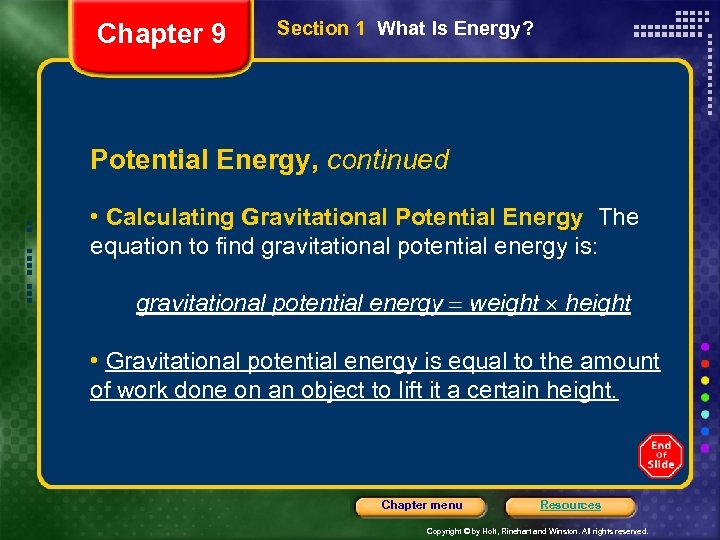 Chapter 9 Section 1 What Is Energy? Potential Energy, continued • Calculating Gravitational Potential