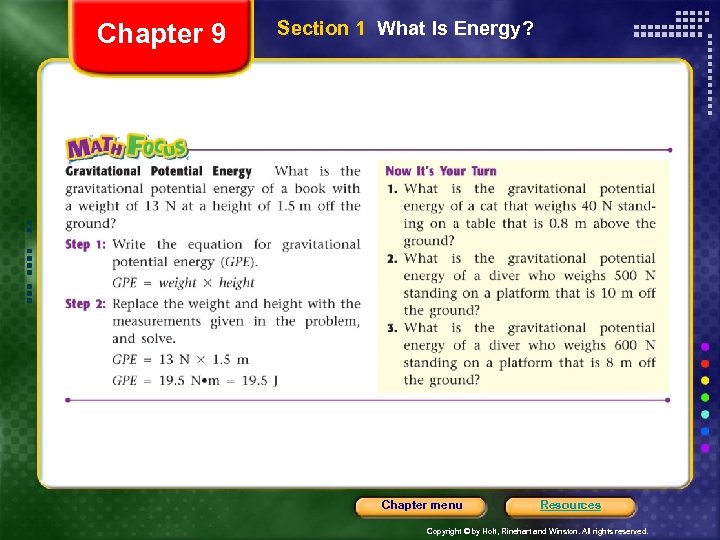 Chapter 9 Section 1 What Is Energy? Chapter menu Resources Copyright © by Holt,