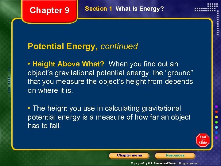 Chapter 9 Section 1 What Is Energy? Potential Energy, continued • Height Above What?
