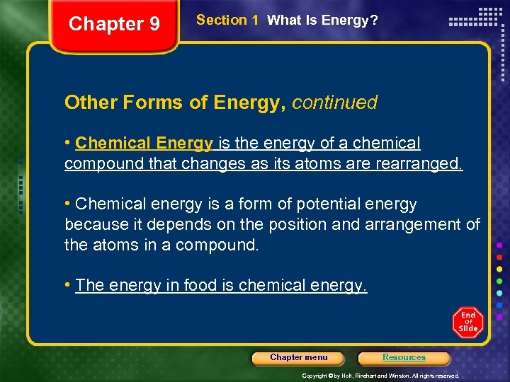 Chapter 9 Section 1 What Is Energy? Other Forms of Energy, continued • Chemical