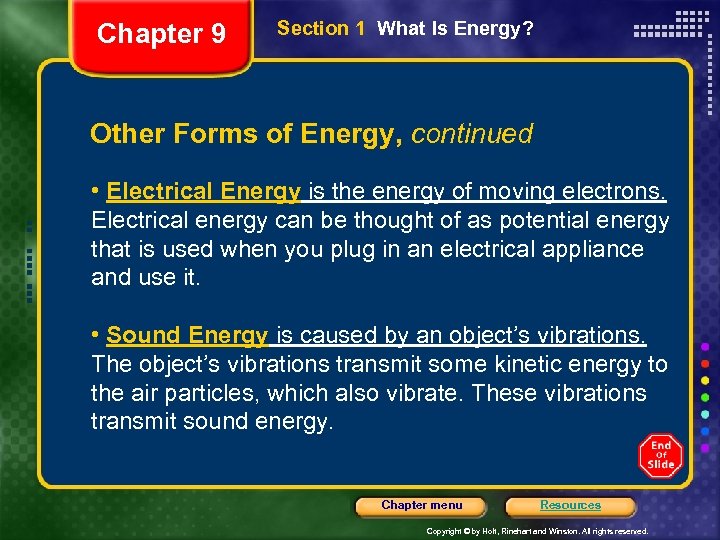 Chapter 9 Section 1 What Is Energy? Other Forms of Energy, continued • Electrical