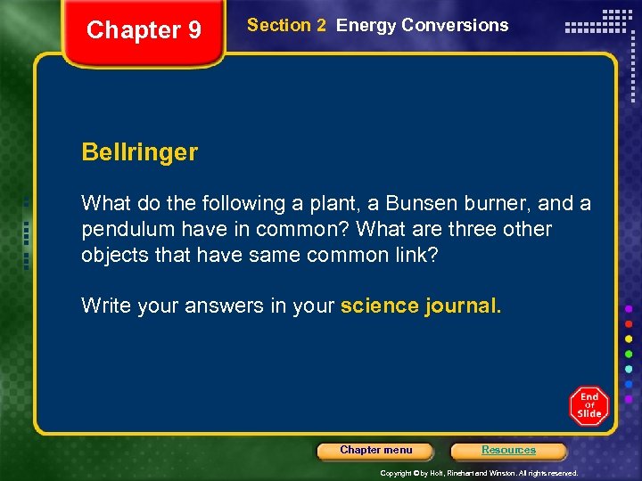 Chapter 9 Section 2 Energy Conversions Bellringer What do the following a plant, a