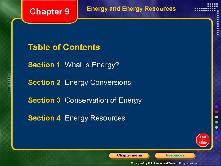 Chapter 9 Energy and Energy Resources Table of Contents Section 1 What Is Energy?