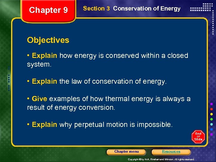 Chapter 9 Section 3 Conservation of Energy Objectives • Explain how energy is conserved