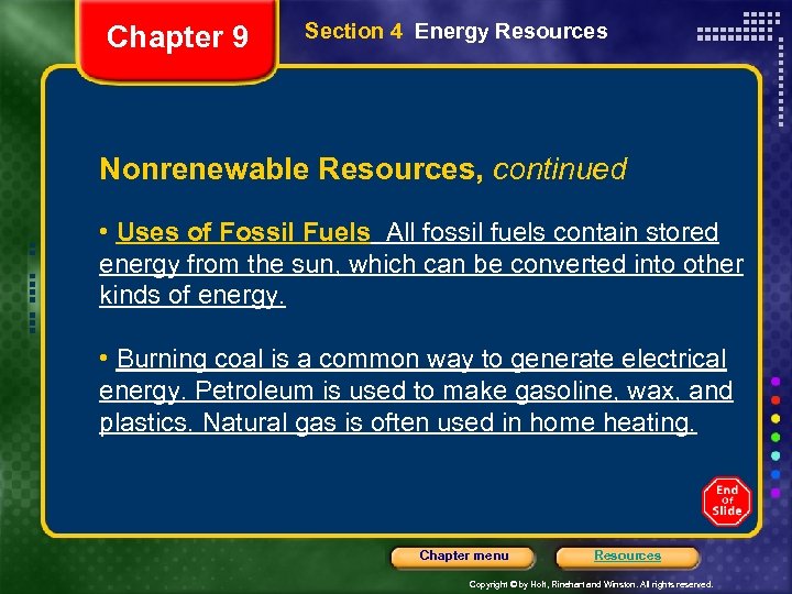 Chapter 9 Section 4 Energy Resources Nonrenewable Resources, continued • Uses of Fossil Fuels